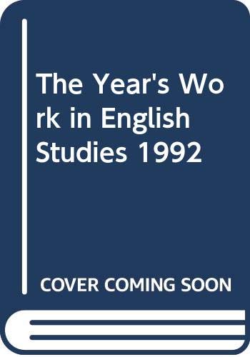 Stock image for THE YEAR'S WORK IN ENGLISH STUDIES: VOL. 73, 1992. for sale by Cambridge Rare Books