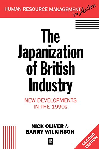 Stock image for The Japanization of British Industry: New Developments in the 1990s for sale by Bookmonger.Ltd