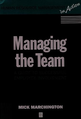 Stock image for SUCCESSFUL TEAM MANAGEMENT: A Guide to Successful Employee Involvement (Human Resource Management in Action) for sale by WorldofBooks