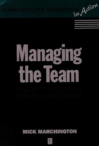 SUCCESSFUL TEAM MANAGEMENT (Human Resource Management in Action) (9780631186779) by Marchington, Mick