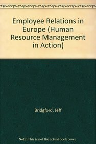 Imagen de archivo de Employee Relations in Europe : New Developments in European Human Resource Policies a la venta por Better World Books