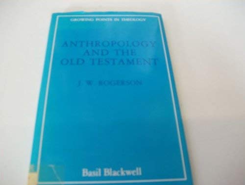 Imagen de archivo de Anthropology and the Old Testament (Growing points in theology) a la venta por Bahamut Media