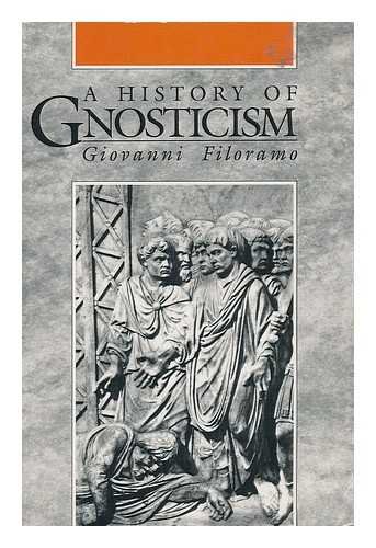 Imagen de archivo de A History of Gnosticism a la venta por Oddball Books