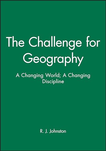 Stock image for The Challenge For Geography: Changing World - Changing Discipline (Institute of British Geographers Special Publication) for sale by Chiron Media