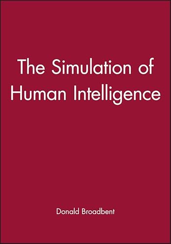 Imagen de archivo de The Simulation of Human Intelligence (Wolfson College Lectures) a la venta por PsychoBabel & Skoob Books