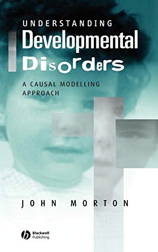 9780631187578: Understanding Developmental Disorders: A Causal Modelling Approach