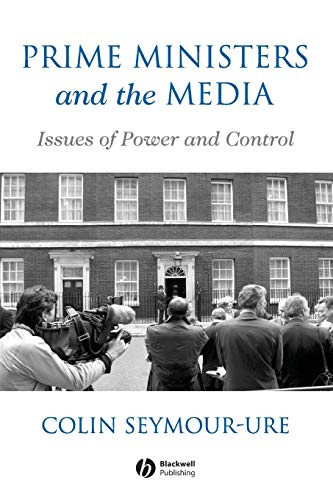 Stock image for Prime Ministers and the Media: Issues of Power and Control for sale by Reuseabook