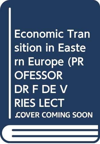 Economic Transition in Eastern Europe (PROFESSOR DR F DE VRIES LECTURES IN ECONOMICS) (9780631187790) by Ellman, Michael
