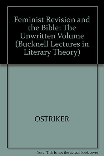 Feminist Revision and the Bible (Bucknell Lectures in Literary Theory Series)