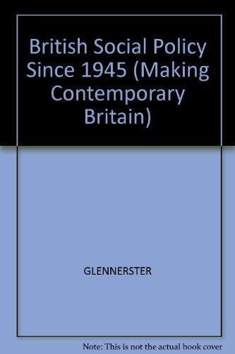 9780631189619: British Social Policy Since 1945 (Making Contemporary Britain)