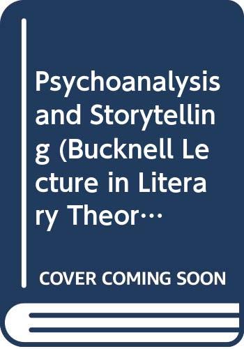 9780631190073: Psychoanalysis and Storytelling (Bucknell Lectures in Literary Theory)