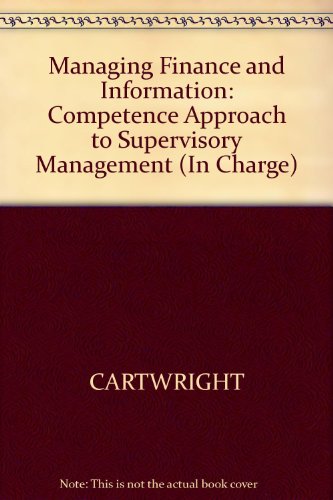 Managing Finance and Information: A Competence Approach to Supervisory Management (IN CHARGE) (9780631190097) by Collins, Michael; Green, George; Candy, Anita