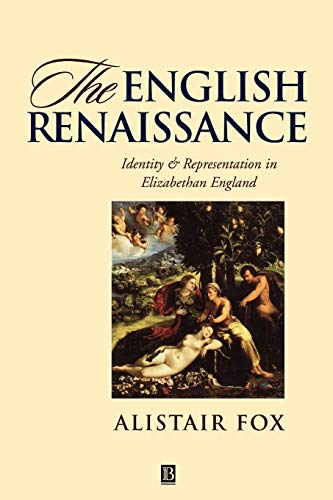 Stock image for The English Renaissance: Identity & Representation in Elizabethan England: Identity and Representation in Elizabethan England for sale by Chiron Media