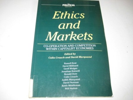 9780631190332: Ethics and Markets: Co-Operation and Competition Within Capitalist Economies: Co-operation and Competition within Market Economies