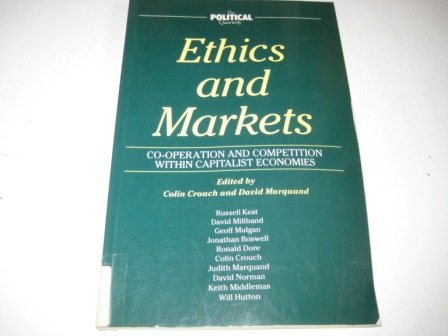 9780631190332: Ethics and Markets (Political Quarterly Monograph Series)