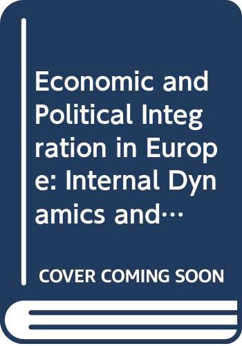 Economic and Political Integration in Europe: Internal Dynamics and Global Context (9780631190394) by Bulmer, Simon