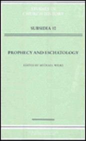 Prophecy and Eschatology (Studies in Church History: Subsidia) [Hardcover] Wilks, Michael