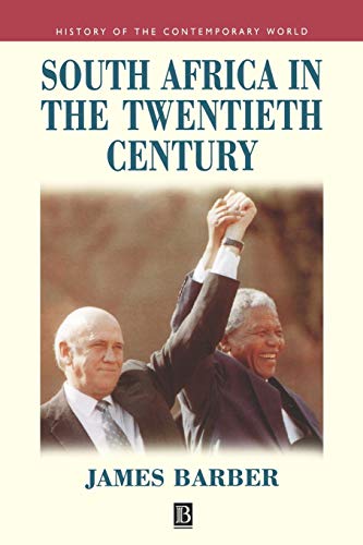 Stock image for South Africa in the Twentieth Century : A Political History - In Search of a Nation State for sale by Better World Books