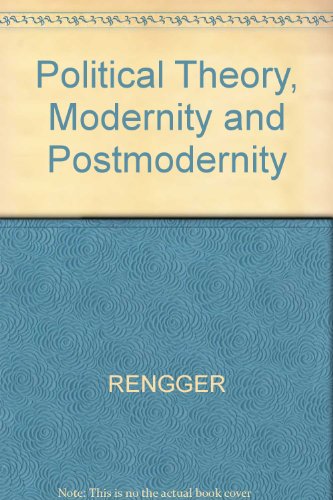 9780631191582: Political Theory, Modernity and Postmodernity