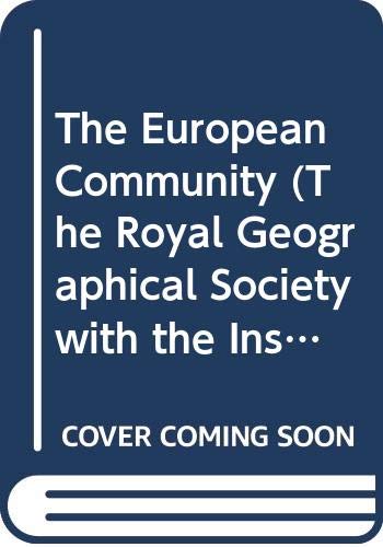 9780631191728: The European Community (The Royal Geographical Society with the Institute of British Geographers Studies in Geography)