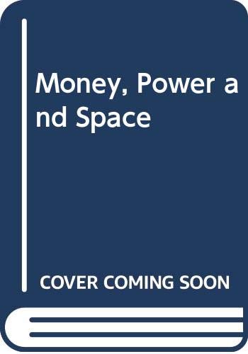 Beispielbild fr Money, Power and Space zum Verkauf von Ammareal