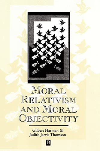 Stock image for Moral Relativism and Moral Objectivity for sale by Better World Books