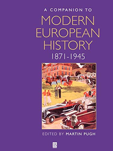 Beispielbild fr A Companion to Modern European History : 1871-1945 zum Verkauf von Better World Books