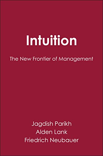 Stock image for Intuition: The New Frontier of Management: New Frontier Management (Developmental Management) for sale by Goldstone Books