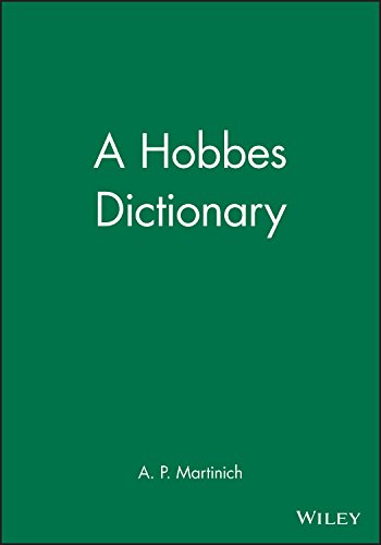 A Hobbes Dictionary (The Blackwell Philosopher Dictionaries) (9780631192619) by Martinich, A. P.