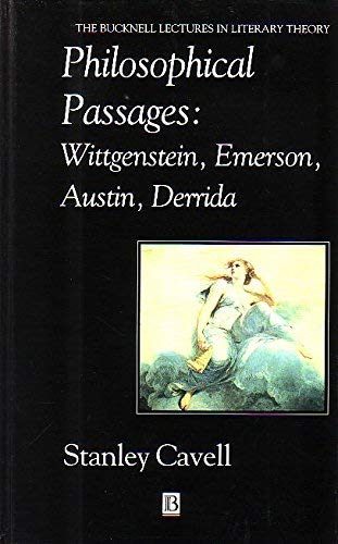 Imagen de archivo de Philosophical Passages: Wittgenstein, Emerson, Austin, Derrida (The Bucknell Lectures in Literary Theory) a la venta por Massy Books