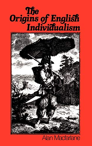 Beispielbild fr The Origins of English Individualism: The Family Property and Social Transition zum Verkauf von WorldofBooks