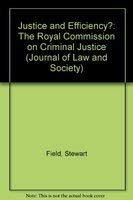 Justice and Efficiency?: The Royal Commission on Criminal Justice (9780631193487) by Field, Stewart