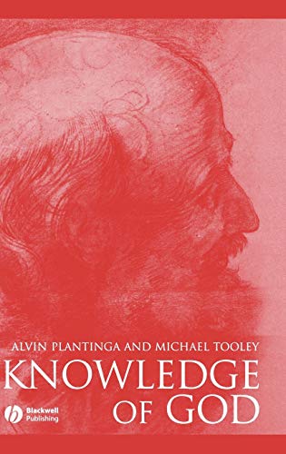 Knowledge of God (Great Debates in Philosophy) (9780631193630) by Plantinga, Alvin; Tooley, Michael