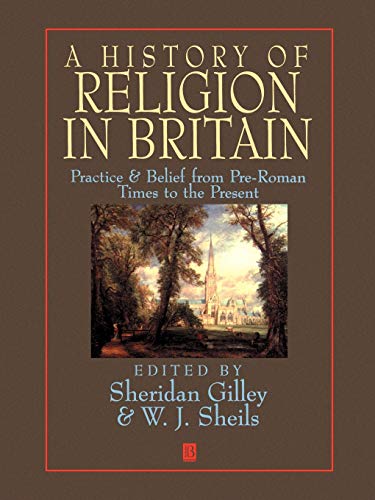 Beispielbild fr A History of Religion In Britain : Practice & Belief from Pre-Roman Tines to the Present zum Verkauf von Westwood Books