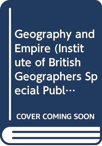 9780631193852: Geography and Empire (Institute of British Geographers Special Publications)