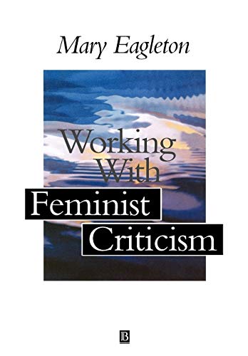 Working with Feminist Criticism (9780631194422) by Eagleton, Mary