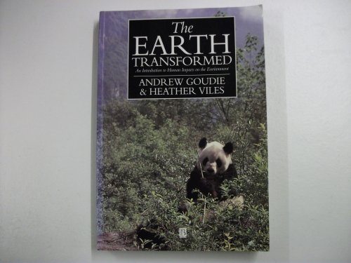 Imagen de archivo de The Earth Transformed : An Introduction to Human Impacts on the Environment a la venta por Better World Books: West