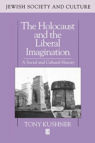 The Holocaust and the Liberal Imagination: A Social and Cultural History