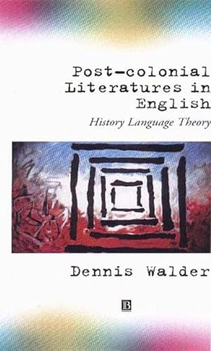 9780631194910: Post-Colonial Literatures in English: History, Language, Theory