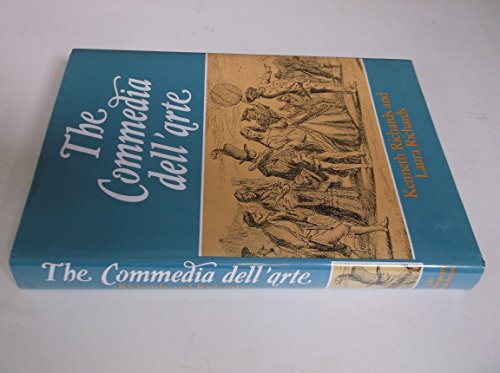 The Commedia Dell'Arte: A Documentary History (9780631195900) by Richards, Kenneth; Richards, Laura