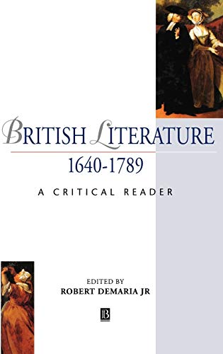 Imagen de archivo de British Literature 1640-1789: A Critical Reader (Blackwell Critical Reader) a la venta por Big River Books