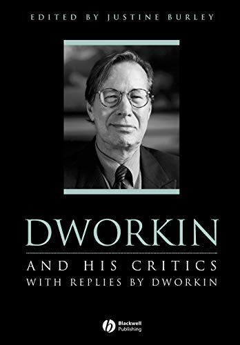 Dworkin and His Critics: With Replies by Dworkin