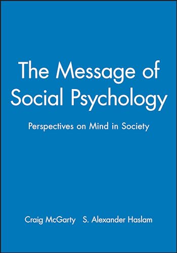 Stock image for The Message of Social Psychology: Perspectives on Mind in Society for sale by ThriftBooks-Dallas