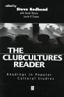 Imagen de archivo de The Clubcultures Reader: Readings in Popular Cultural Studies a la venta por Phatpocket Limited