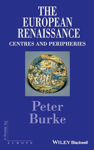 9780631198451: The European Renaissance: Centers and Peripheries: Centres and Peripheries