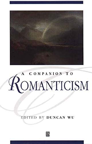 Imagen de archivo de A Companion to Romanticism (Blackwell Companions to Literature and Culture) a la venta por Riverby Books (DC Inventory)