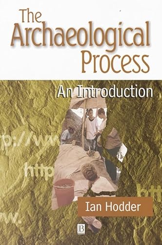 9780631198840: The Archaeological Process: An Introduction