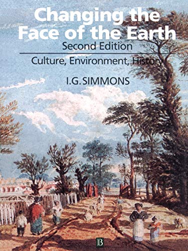 9780631199243: Changing Face of Earth 2e P: Culture, Environment, History