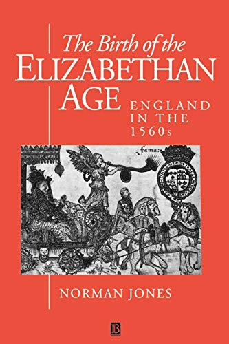 The Birth of the Elizabethan Age: England in the 1560s