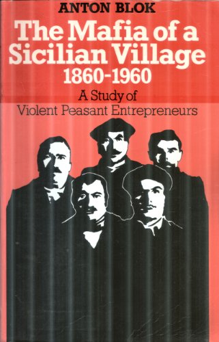 9780631199601: Mafia of a Sicilian Village, 1860-1960: A Study of Violent Peasant Entrepreneurs